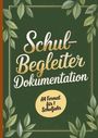 "Schul-Begleiter Dokumentation. A4 Format für 1 Schuljahr." Grüner Hintergrund mit Blattmustern.