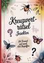 „Kreuzworträtsel Insekten“, „A4 Format mit rund 450 Begriffen“. Illustration mit Insekten und Pflanzen.