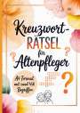 „Kreuzworträtsel für Altenpfleger, A4 Format mit rund 450 Begriffen.“ Florales Design mit Kreuzworträtsel und Fragezeichen.