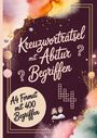 "Kreuzworträtsel mit Abitur Begriffen. A4 Format mit 400 Begriffen." Farbenfrohe Illustration mit Wasserfarben.