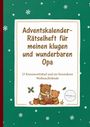 "Adventskalender-Rätselheft für meinen klugen und wunderbaren Opa. 23 Kreuzworträtsel und ein besonderes Weihnachtsfinale." Illustration: Zwei Bären mit Buch, Tannenzweig, Geschenk.