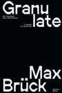 "Granulate", Ein Handbuch über Materialien, Max Brück, dunkler Hintergrund mit weißer Schrift.