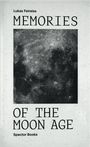 Text: "Lukas Feireiss, MEMORIES OF THE MOON AGE, Spector Books." Schwarz-weiß gepunktetes Bild in der Mitte.