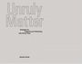 „Unruly Matter. Strategies for Designing and Fabricating with Whole Trees“. Unten steht „Spector Books“. Hellgrauer Hintergrund.