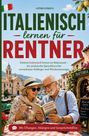 "Italienisch lernen für Rentner" steht vor italienischer Kulisse. Älteres Paar genießt Eis und liest in einem Sprachbuch.