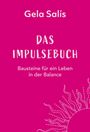 Text auf pinkem Hintergrund: "Gela Salís", "DAS IMPULSEBUCH", "Bausteine für ein Leben in der Balance". Unten eine Sonne-Illustration.