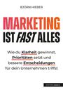 „MARKETING IST FAST ALLES“ in großem, auffälligem Text. Darunter Tipps für Unternehmensentscheidungen.