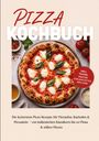 Maria Zurbrügge: Pizza Kochbuch: Die leckersten Pizza Rezepte für Pizzaofen, Backofen & Pizzastein - von italienischen Klassikern bis zu Pinsa & süßen Pizzen - inkl. Teigen, Saucen, Chicago-Style, Dips uvm., Buch