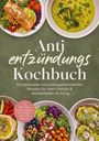 Titel: Anti-Entzündungs-Kochbuch. Vier bunte, gesunde Gerichte auf Tellern, darunter eine Schale Suppe und Brote.