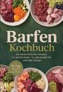 Text: "Barfen Kochbuch. Die besten Rohfutter-Rezepte für Hund & Katze – für glänzendes Fell und mehr Energie." Teller mit rohem Fleisch und Gemüse.