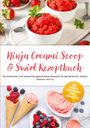 Maria Bretanitz: Ninja Creami Scoop & Swirl Rezeptbuch: Die leckersten und abwechslungsreichsten Rezepte für perfektes Eis, Gelato, Sorbets und Co. - inkl. Granita, Frozen Drinks, Swirls, Mix-ins uvm., Buch