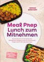 Titel: "Meal Prep Lunch zum Mitnehmen". Autor: Miriam Borchert. Zwei Essensbehälter mit Reis, Gemüse und Nudeln.