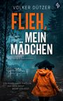 Text: „Flieh, mein Mädchen“; „Ein fesselnder Thriller...“; Frau in orangener Jacke vor verlassener Villa im Wald.