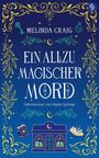 „Ein allzu magischer Mord“ von Melinda Craig. Geheimnisse von Maple Springs. Goldene Verzierungen und Symbole.
