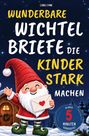 Titel: "Wunderbare Wichtelbriefe, die Kinder stark machen". Illustration eines lächelnden Wichtels im Schnee.