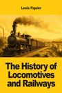 Text in dicken schwarzen Buchstaben: "The History of Locomotives and Railways". Ein Zug fährt durch Landschaft.