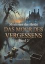 "Mysterien der Heide: Das Moor des Vergessens, Band 2, Helmut Wegner." Eine düstere Szene mit einem Teddy im Wasser.