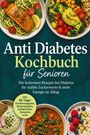 „Anti Diabetes Kochbuch für Senioren. Die leckersten Rezepte bei Diabetes für stabile Zuckerwerte & mehr Energie im Alltag."  
Gerichte in Schalen: Lachs, Gemüse, Avocado, Joghurt mit Beeren.