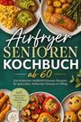 „Airfryer Senioren Kochbuch ab 60“ steht im Zentrum, mit diversen gesunden Gerichten und Teigwaren auf Tellern.