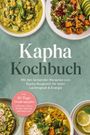 Text: "Kapha Kochbuch" mit Rezepten für Leichtigkeit & Energie. Enthält 30-Tage-Ernährungsplan.  
Bild: Schüsseln mit buntem Essen und Getränken.