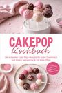 Text: "CAKEPOP Kochbuch. Die leckersten Cake Pops Rezepte für jeden Geschmack und Anlass."

Beschreibung: Bunte Cake Pops in Rosa- und Brauntönen.