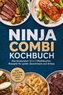 "Ninja Combi Kochbuch. Die leckersten 12 in 1 Multikocher Rezepte. Inkl. Bao Buns, Focaccia, Jerky uvm." Verschiedene Gerichte.