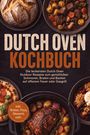 Text: Dutch Oven Kochbuch. Die leckersten Dutch Oven Outdoor Rezepte. Inkl. Broten, Pizza, Desserts.  
Darstellung: Verschiedene Gerichte im Dutch Oven, ein Laib Brot und Pizza.