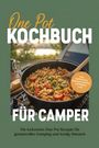 "One Pot Kochbuch für Camper" mit einem Bild eines vollen gusseisernen Topfs auf einem Campingkocher.