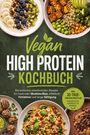 Vegan High Protein Kochbuch. Schüsseln mit buntem Essen und frischen Zutaten, grüne und erdige Töne.
