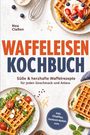 „WAFFELEISEN KOCHBUCH“, süße und herzhafte Waffelrezepte. Teller mit Waffeln, Beeren, Tomaten, Salat.
