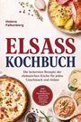 Titel: "Elsass Kochbuch". Autor: Helena Falkenberg. Bild mit elsässischen Gerichten wie Flammkuchen und Wurst.