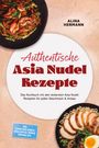 "Authentische Asia Nudel Rezepte". Zwei Teller mit asiatischen Nudelgerichten, dekorativ angerichtet.