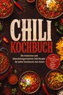 Text: "CHILI KOCHBUCH Die leckersten und abwechslungsreichsten Chili Rezepte für jeden Geschmack und Anlass." Schalen mit Chili und Zutaten.