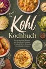 „Kohl Kochbuch“: Rezepte mit verschiedenen Kohlsorten, umgeben von Bildern von Gerichten und frischem Kohl.