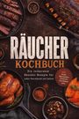 "RÄUCHER KOCHBUCH. Die leckersten Räucher Rezepte für jeden Geschmack und Anlass. inkl. Rubs, Marinaden, Desserts."

Gegrilltes Fleisch, Lachs, Gewürze und ein gebratenes Huhn.