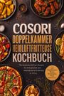 Text: "COSORI DOPPELKAMMER HEISSLUFTFRITTEUSE KOCHBUCH. Die leckersten Airfryer Rezepte."

Schalen mit Essen: Hähnchen, Kartoffeln, Gemüse, Pizza.