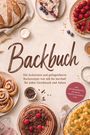 "Backbuch: Die leckersten und gelingsicheren Backrezepte von süß bis herzhaft für jeden Geschmack und Anlass."  
Illustration von Brot, Kuchen, Obsttorte.