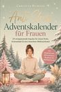 Text: "Anti Stress Adventskalender für Frauen". Illustration: Meditation in winterlicher Landschaft mit Tannen und Kerzen.