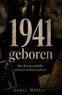 1941 geboren. Die Kriminalfälle unseres Geburtsjahres. Andre Müller. Altmodische Detektivfotos und Dokumente.