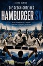 „DIE GESCHICHTE DES HAMBURGER SV“ von Andre Ulrich, darunter Fußballer und Fans mit Schals im Stadion.