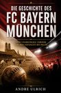 "Die Geschichte des FC Bayern München" in großen Buchstaben, darunter historische Fußballszene und jubelnde Fans im Stadion.