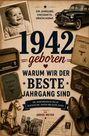 Andre Meyer: 1942 geboren - Warum wir der beste Jahrgang sind, Buch