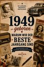 1949 geboren. Warum wir der beste Jahrgang sind. Enthält Fotos von Baby, Auto, Radio, Zeitschrift, Spielzeug. Retro-Stil.