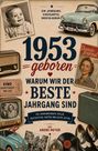 Andre Meyer: 1953 geboren - Warum wir der beste Jahrgang sind, Buch