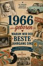 "1966 geboren: Warum wir der beste Jahrgang sind" steht im Mittelpunkt. Nostalgische Bilder von Baby, Auto und Radio.