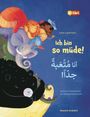 Lena Lackmann: Ich bin so müde! (Deutsch-Arabisch), Buch
