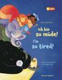 Lena Lackmann: Ich bin so müde! (Deutsch-Englisch), Buch