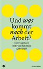 Ulrike Liebau: Und was kommt nach der Arbeit?, Buch