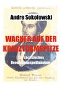 Andre Sokolowski: Wagner auf der Kreuzturmspitze, Buch