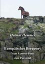 Text: Helmut Hemmer - Europäisches Bergpony: Vom Exmoor-Pony zum Ponywild. Pferd steht auf felsigem Hügel.